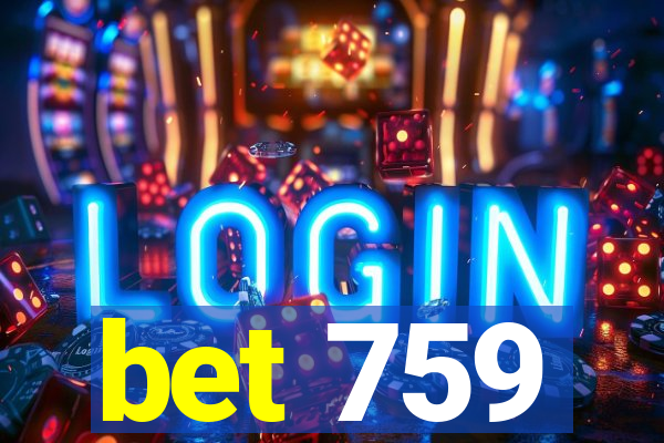 bet 759